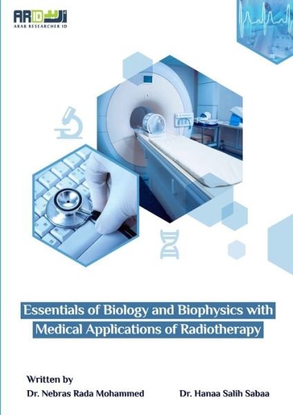 Cover for Nebras Rada Mohammed · Essentials of Biology and Biophysics with Medical Applications of Radiotherapy (Book) (2022)