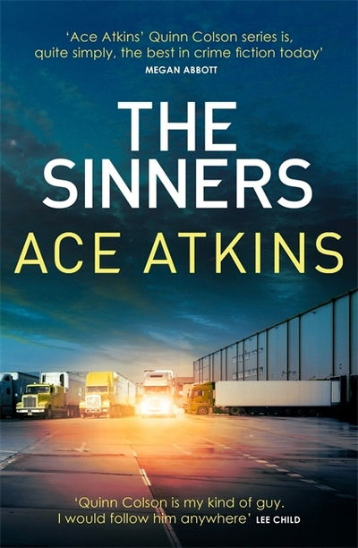 The Sinners - Quinn Colson - Ace Atkins - Books - Little, Brown Book Group - 9781472153012 - February 7, 2019