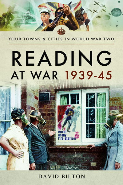 Cover for David Bilton · Reading at War 1939-45 - Towns &amp; Cities in World War Two (Taschenbuch) (2020)