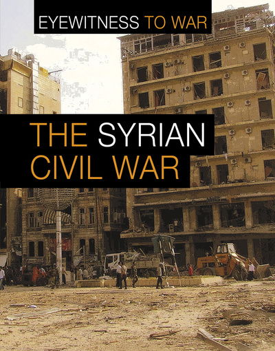 Cover for Claudia Martin · The War in Syria - Eyewitness to War (Paperback Book) (2019)