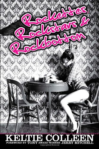 Cover for Keltie Colleen · Rockettes, Rockstars and Rockbottom (Paperback Bog) (2012)