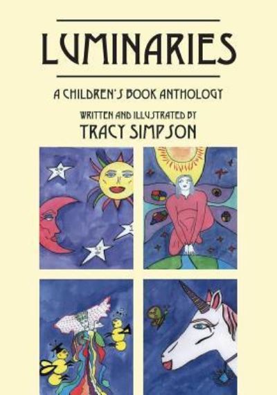 Cover for Tracy Simpson · Luminaries: A Children's Book Anthology (Paperback Book) (2016)