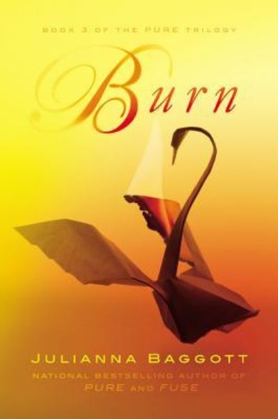 Cover for Julianna Baggott · Burn (N/A) (2014)