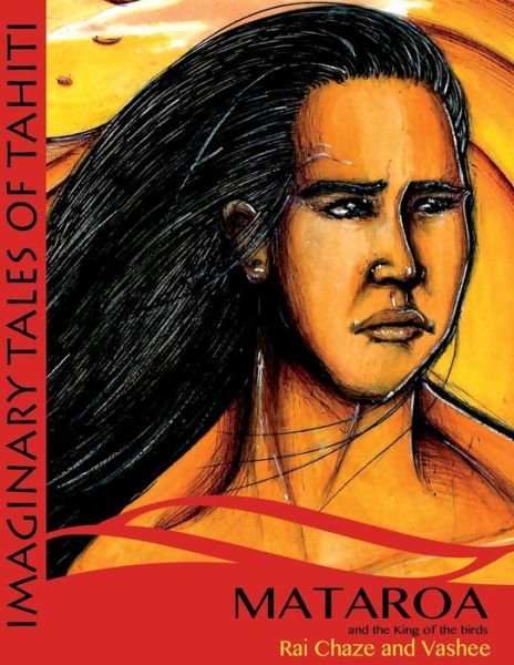 Cover for Rai Chaze · Mataroa and the King of the Birds (Pocketbok) (2013)