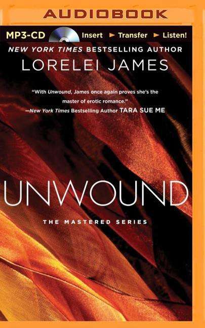 Cover for Lorelei James · Unwound (Mastered) (MP3-CD) [Mp3 Una edition] (2014)