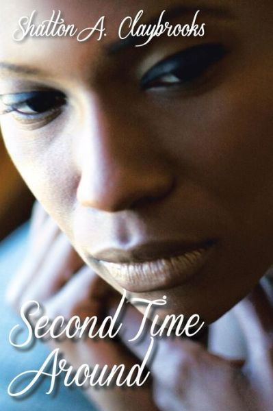 Cover for Shatton A. Claybrooks · Second Time Around (Paperback Book) (2013)