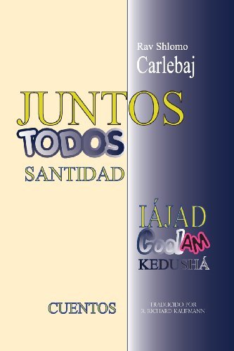 Cover for Rav Shlomo Carlebaj · Rav Shlomo Carlebaj Cuentos: Juntos - Todos Santidad (Pocketbok) [Spanish edition] (2013)