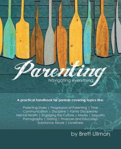 Cover for Brett Ullman · Parenting: Navigating Everything (Paperback Book) (2020)