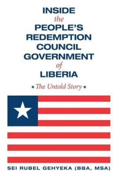 Cover for Msa) Sei Rubel Gehyeka (Bba · Inside the People'S Redemption Council Government of Liberia (Paperback Book) (2018)