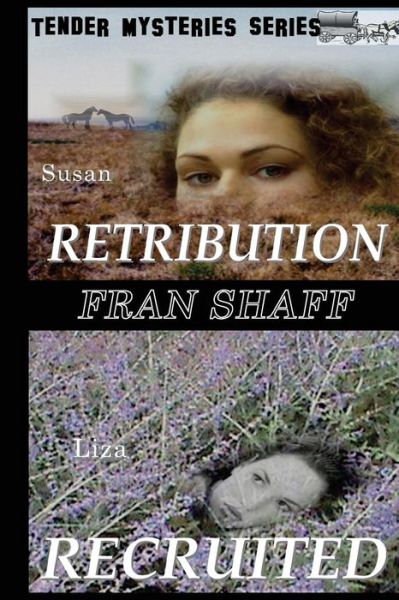 Cover for Fran Shaff · Retribution, Recruited: Tender Mysteries Series, Books Three and Four (Paperback Book) (2013)