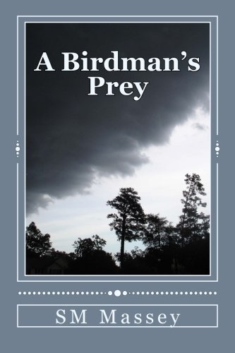 Cover for Sm Massey · A Birdman's Prey (Paperback Book) (2013)