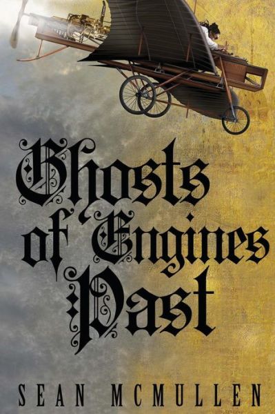 Cover for Sean Mcmullen · Ghosts of Engines Past (Paperback Book) (2013)