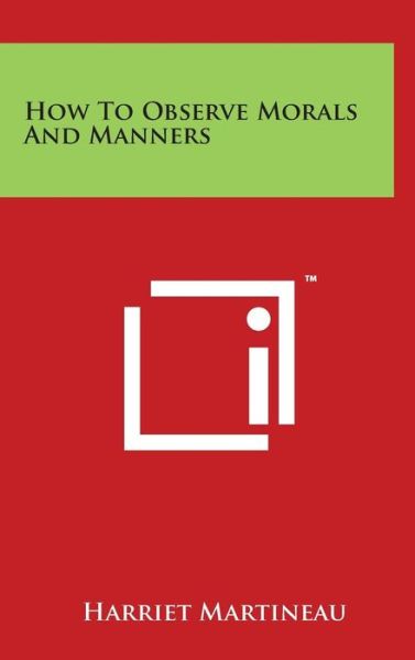 Cover for Harriet Martineau · How to Observe Morals and Manners (Gebundenes Buch) (2014)