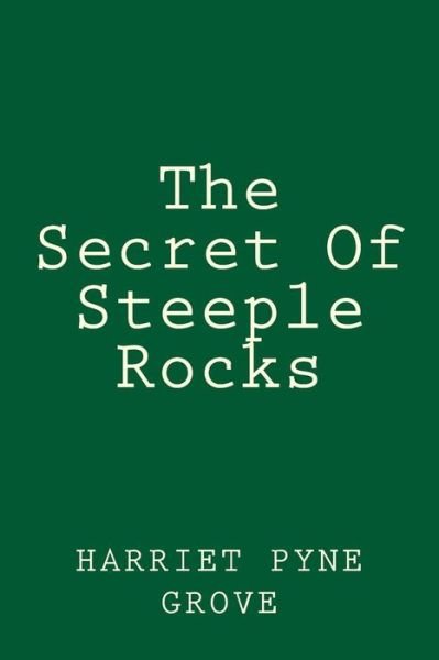 Cover for Harriet Pyne Grove · The Secret of Steeple Rocks (Paperback Bog) (2014)