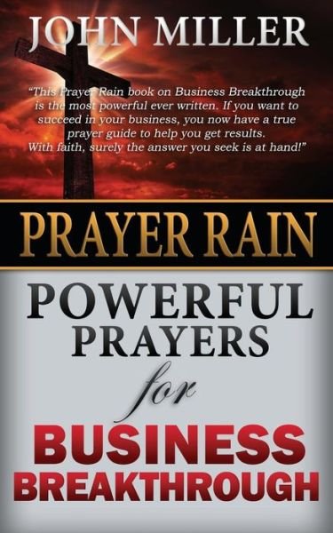 Cover for John Miller · Prayer Rain: Powerful Prayers for Business Breakthrough (Paperback Bog) (2015)