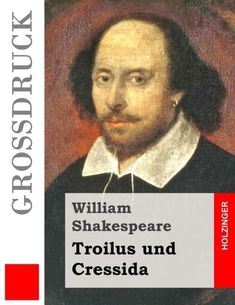 Cover for William Shakespeare · Troilus Und Cressida (Grossdruck) (Pocketbok) (2015)