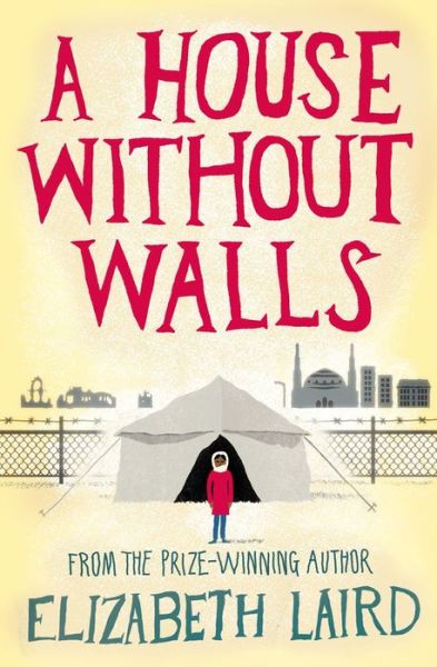 A House Without Walls - Elizabeth Laird - Książki - Pan Macmillan - 9781509886012 - 22 sierpnia 2019