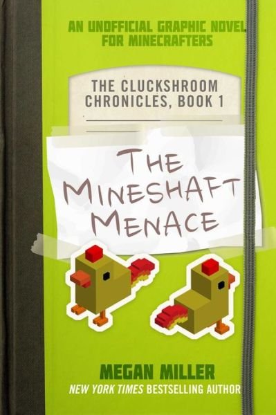 Cover for Megan Miller · The Mineshaft Menace: An Unofficial Graphic Novel for Minecrafters - The Cluckshroom Chronicles (Taschenbuch) (2021)