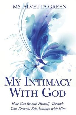 Cover for MS Alvetta Green · My Intimacy With God (Paperback Book) (2016)