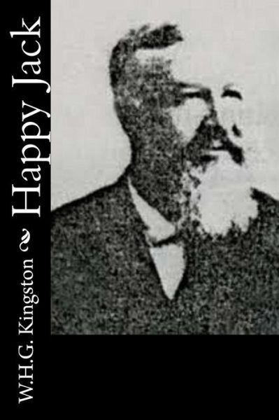 Happy Jack - W H G Kingston - Książki - Createspace - 9781514637012 - 21 czerwca 2015