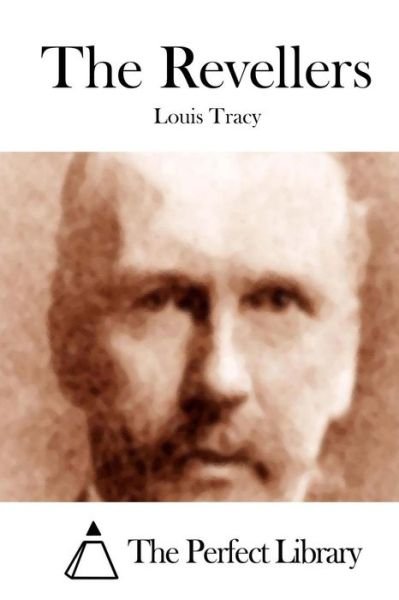 Cover for Louis Tracy · The Revellers (Paperback Book) (2015)