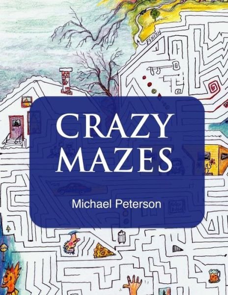 Cover for Michael Peterson · Crazy Mazes (Pocketbok) (2015)