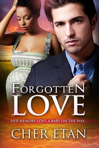 Cover for Cher Etan · Forgotten Love: a Bwwm Pregnancy Billionaire Love Story (Pocketbok) (2015)