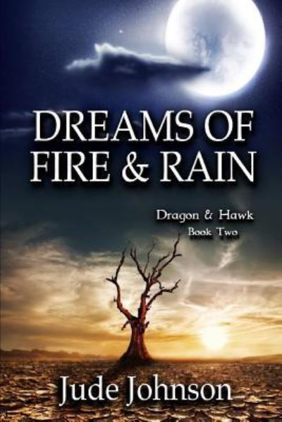 Cover for Jude Johnson · Dreams of Fire &amp; Rain (Pocketbok) (2016)