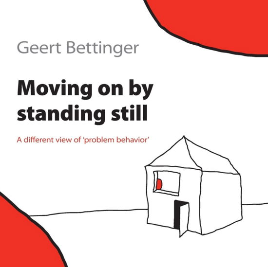 Cover for Geert Bettinger · Moving on by Standing Still (Pocketbok) (2017)