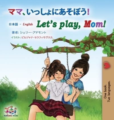 Cover for Shelley Admont · Let's play, Mom! (Hardcover Book) (2021)