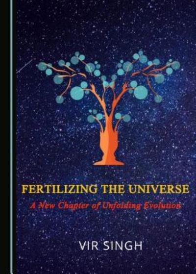 Cover for Vir Singh · Fertilizing the Universe (Hardcover Book) (2019)