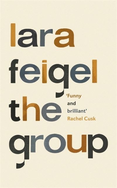 The Group - Lara Feigel - Livros - John Murray Press - 9781529305012 - 10 de junho de 2021