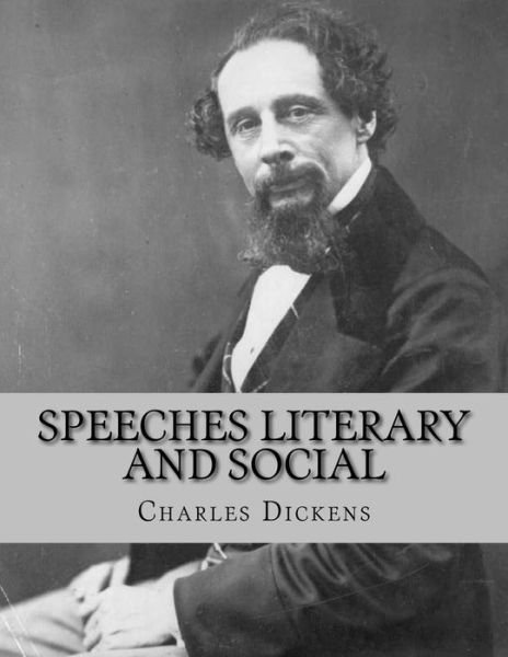 Cover for Charles Dickens · Speeches Literary and Social (Paperback Bog) (2016)