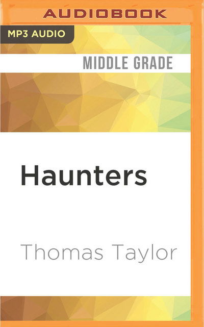 Cover for Thomas Taylor · Haunters (MP3-CD) (2016)