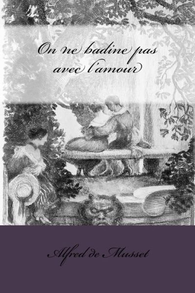 Cover for Alfred De Musset · On ne badine pas avec l'amour (Paperback Book) (2016)