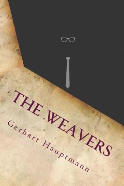 Cover for Gerhart Hauptmann · The Weavers (Paperback Book) (2016)