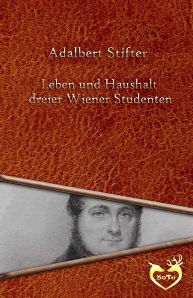 Cover for Adalbert Stifter · Leben und Haushalt dreier Wiener Studenten (Pocketbok) (2016)