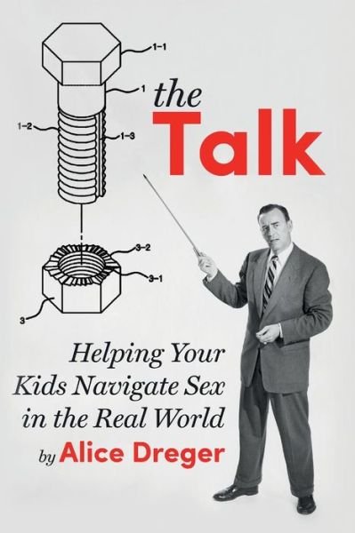 Cover for Phd Alice Dreger · The Talk (Paperback Book) (2016)