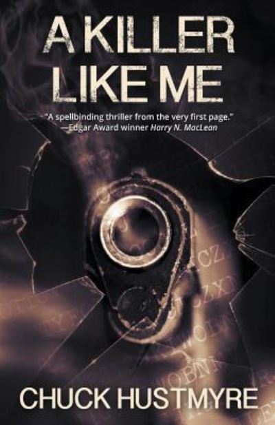 Cover for Chuck Hustmyre · A Killer Like Me (Paperback Book) (2018)