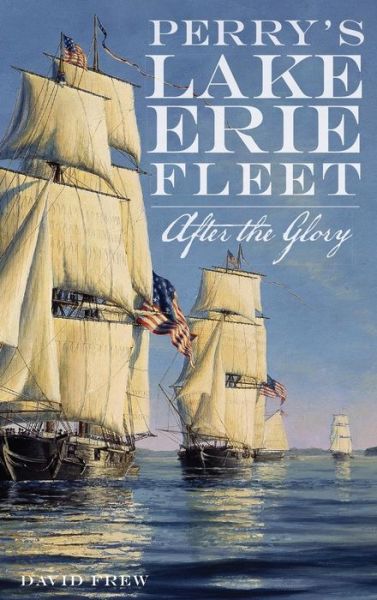 Cover for David R Frew · Perry's Lake Erie Fleet (Hardcover Book) (2012)