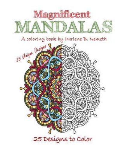 Cover for Darlene B Nemeth · Magnificient Mandalas (Paperback Book) (2016)