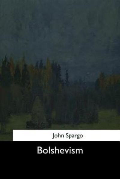 Cover for John Spargo · Bolshevism (Pocketbok) (2017)