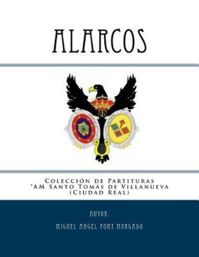 Cover for Miguel Angel Font Morgado · ALARCOS - Marcha procesional (Pocketbok) (2017)
