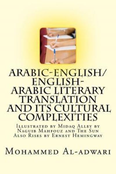 Cover for Mohammed Ali Al-adwari · Arabic-English / English-Arabic Literary Translation and Its Cultural Complexities (Paperback Book) (2017)