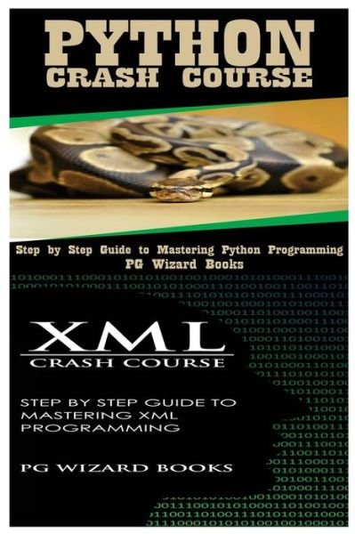 Cover for Pg Wizard Books · Python Crash Course + XML Crash Course (Pocketbok) (2017)