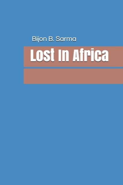 Cover for Bijon Behari Sarma Prof · Lost In Africa (Paperback Book) (2017)