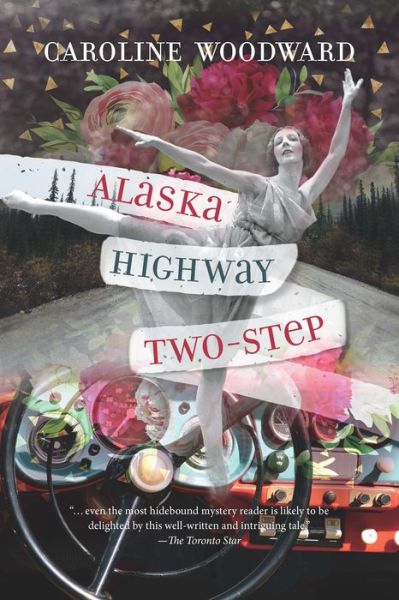 Cover for Caroline Woodward · Alaska Highway Two-Step (Paperback Book) (2017)