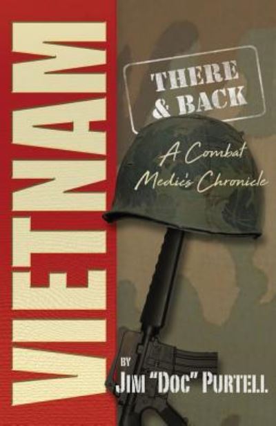 Cover for Jim Purtell · Vietnam : There and Back : A Combat Medic's Chronicle (Paperback Book) (2018)