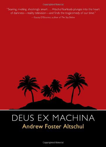 Deus Ex Machina - Andrew Foster Altschul - Books - INGRAM PUBLISHER SERVICES US - 9781582436012 - February 1, 2011