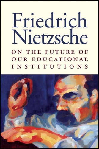 Cover for Friedrich Nietzsche · On Future Of Educational Institutions (Gebundenes Buch) [F First edition] (2004)